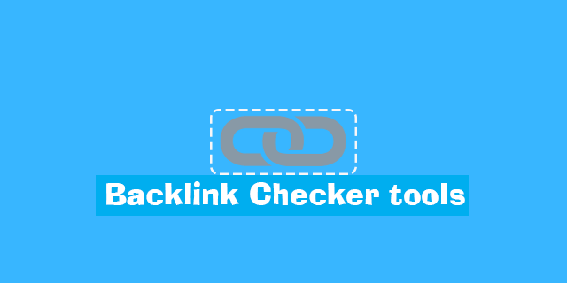 Backlink Checker tools