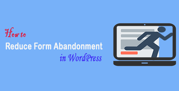 how-to-reduce-form-abandonment-in-wordpress