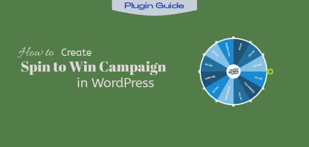 How to Create Spin to Win Campaign in WordPress