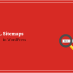 How to Create a Sitemap XML in WordPress