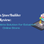 StoreBuilder Review: The Complete Solution for Establish Online Store