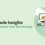 How Google Search Console Insights Help to Improve Your Content