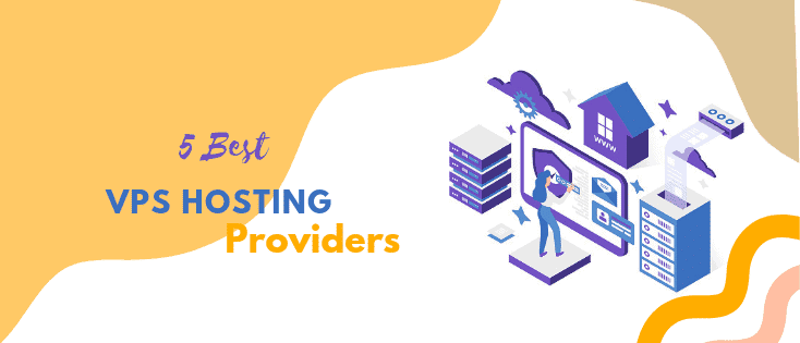 5 Best VPS Hosting Providers to Achieve a Ton of Traffic