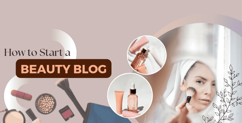 The Ultimate Guide: How to Start a Successful Beauty Blog Today